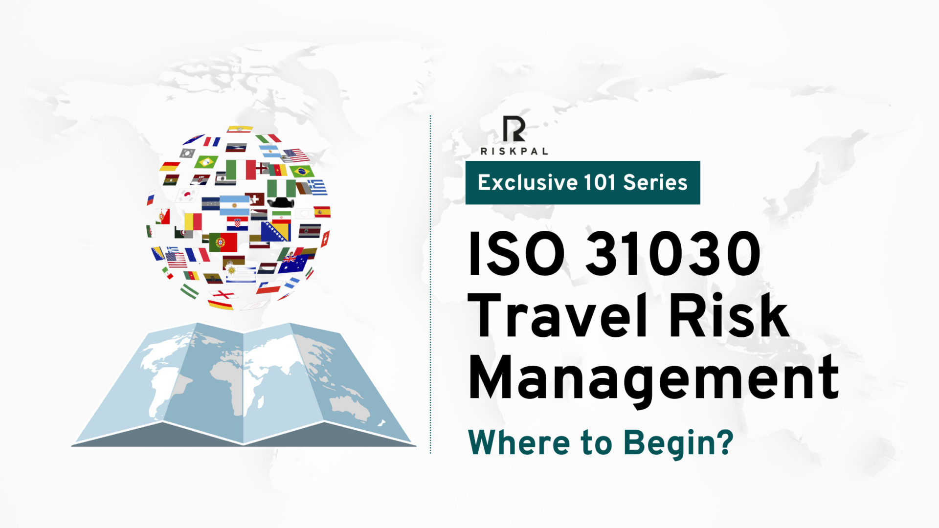 ISO 31030 Travel Risk Management- Where to Begin- RiskPal