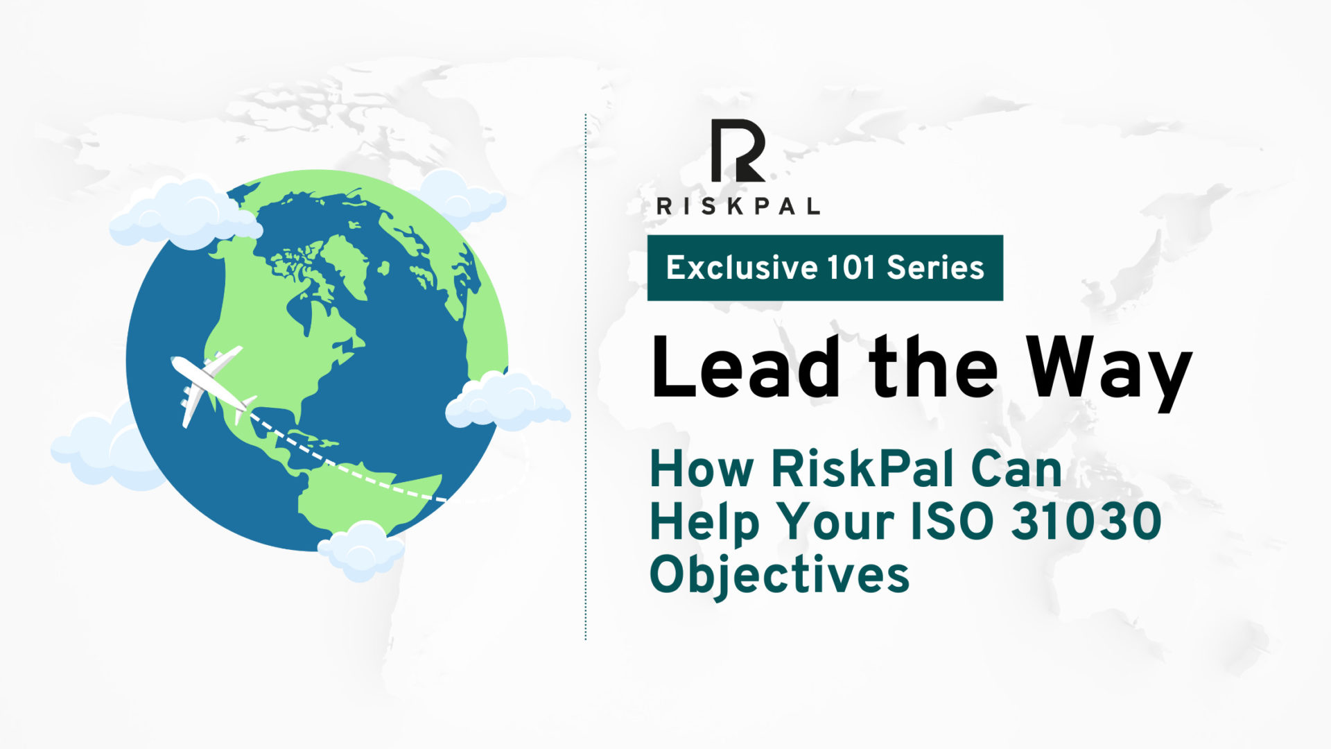 Lead the Way How RiskPal Can Help Your ISO 31030 Objectives_